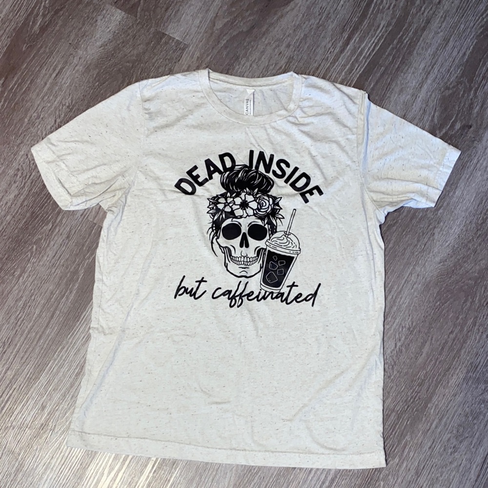 Bella Canvas Dead Inside but Caffeinated White Graphic Tee with Skull Design